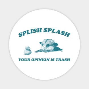 Splish Splash Your Opinion Is Trash Opossum Shirt, Retro Cartoon Possum Magnet